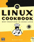 The Linux Cookbook: Tips and Techniques for Everyday Use
